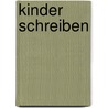 Kinder schreiben door Helke Klein