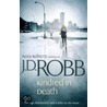Kindred In Death by J.D. Robb