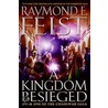 Kingdom Besieged door Raymond E. Feist