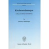 Kirchenordnungen door Johannes Mühlsteiger