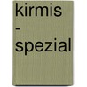 Kirmis - Spezial door Onbekend