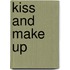 Kiss And Make Up