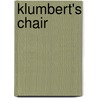 Klumbert's Chair by J.P. Christopher Malitte