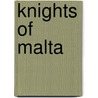 Knights Of Malta door Warren Littleton