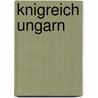 Knigreich Ungarn door J.C.V. Thiele