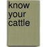 Know Your Cattle