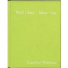 Muur - lijn door C. Waltman