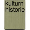 Kulturn Historie door Enk Zbrt