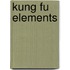 Kung Fu Elements
