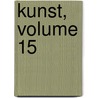 Kunst, Volume 15 door . Anonymous