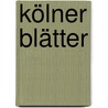 Kölner Blätter by Gerda Laufenberg