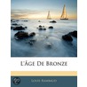 L'a Ge De Bronze by Louis Rambaud