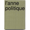 L'Anne Politique by Andr? Lebon