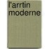 L'Arrtin Moderne