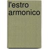 L'Estro Armonico by Unknown