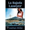 La Bajada Lawyer door Jonathan Miller