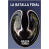 La Batalla Final door Magda Ferrer