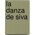 La Danza de Siva