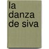 La Danza de Siva