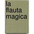 La Flauta Magica