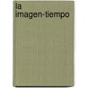 La Imagen-Tiempo door Gilles Deleuze