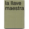 La Llave Maestra door Agustin Sanchez Vidal