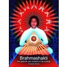 Brahmashakti - Het gebruik van mudra's in de praktijk door A. Shree
