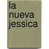 La Nueva Jessica door Francine Pascal