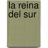 La Reina Del Sur door Arturo Pérez-Reverte