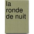 La Ronde De Nuit