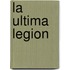 La Ultima Legion