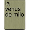 La Venus De Milo door Felix Ravaisson