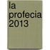 La profecia 2013
