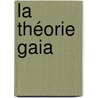La théorie Gaia door Maxime Chattam