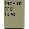 Lady Of The Lake by Professor Walter Scott