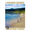 Lakeview Legends door Gordon G. Johnson