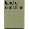 Land Of Sunshine door Onbekend