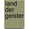 Land der Geister door Laura Restrepo