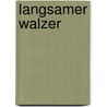 Langsamer Walzer by Henning Ahrens