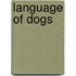 Language Of Dogs