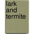 Lark And Termite