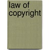 Law of Copyright door Sir Thomas Edward Scrutton