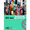 Dit was 2005 by Hans van Bree