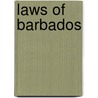 Laws Of Barbados door Onbekend