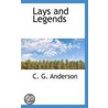 Lays And Legends door Christian G. Anderson
