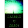 Lazarus Is Dead? door Marie-Therese Kack-Kack