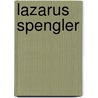 Lazarus Spengler door Onbekend