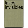 Lazos Invisibles by Karen Rose Smith