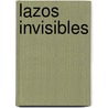 Lazos Invisibles door Karen Rose Smith