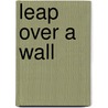 Leap Over A Wall door Eugene H. Peterson